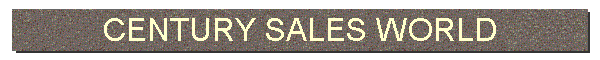 CENTURY SALES WORLD